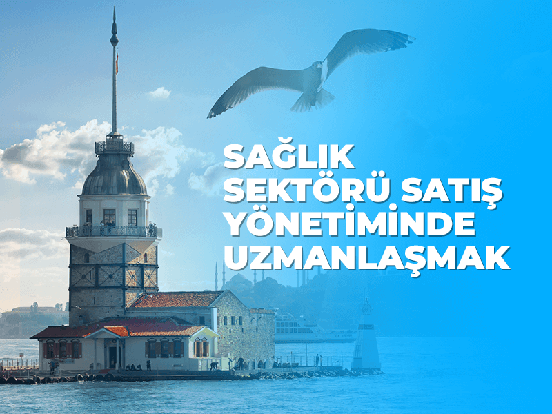 Sağlık Sektörü Satış Yönetiminde Uzmanlaşmak